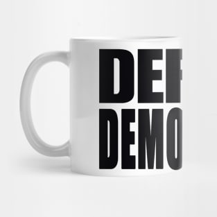 Defend Democracy - Black - Front Mug